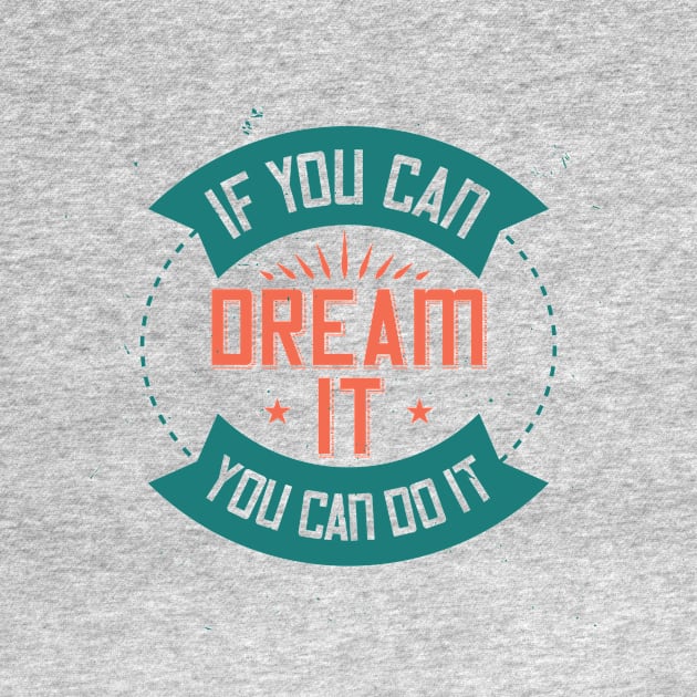 if you can dream it, you can do it by aminehr